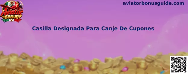 Guía visual para localizar la casilla designada para canje de cupones de Aviator Bonus