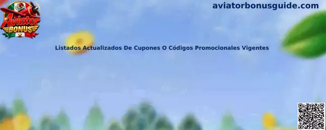 Guía de Aviator Bonus para revisar listados actualizados de cupones y códigos promocionales vigentes