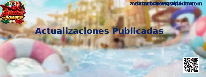 Actualizaciones Publicadas de Aviator Bonus