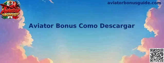 Aviator Bonus Como Descargar