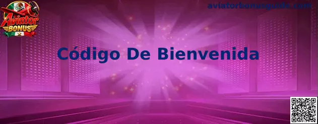 Guía para revisar un Código De Bienvenida de Aviator Bonus