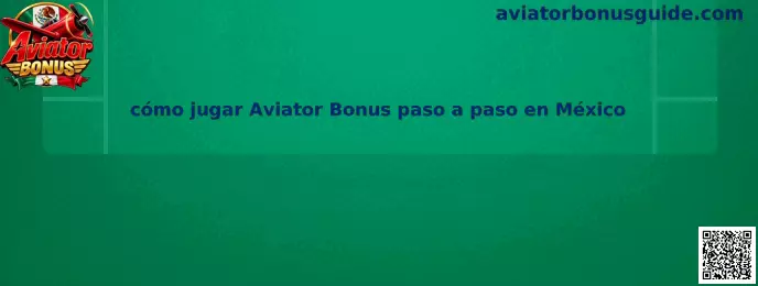 Ilustración explicativa sobre cómo jugar Aviator Bonus paso a paso en México