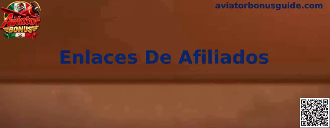 Guía sobre Enlaces De Afiliados de Aviator Bonus
