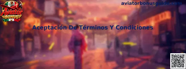 Guía para revisar la aceptación de términos y condiciones de Aviator Bonus