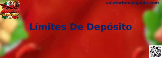 Guía de Límites De Depósito de Aviator Bonus para controlar el presupuesto de juego