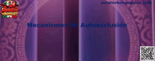 Mecanismos De Autoexclusión en Aviator Bonus