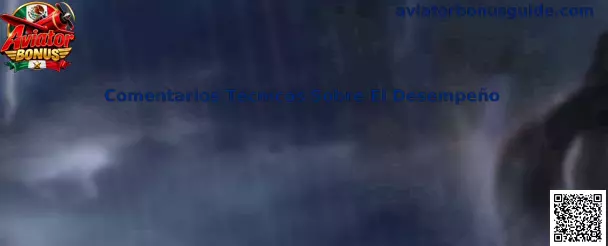 Análisis de Comentarios Técnicos Sobre El Desempeño de Aviator Bonus