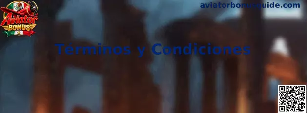 Términos y Condiciones de Aviator Bonus