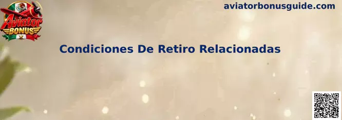 Guía visual de las condiciones de retiro relacionadas con Aviator Bonus