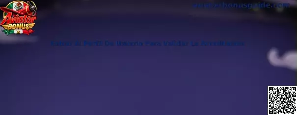 Entrar Al Perfil De Usuario Para Validar La Acreditación en Aviator Bonus